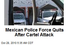 Mexican Police Force Quits After Cartel Attack