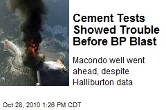 Cement Tests Showed Trouble Before BP Blast