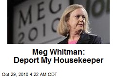 Meg Whitman: Deport My Housekeeper