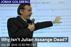 Why Isn't Julian Assange Dead?