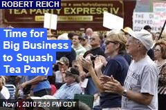 Tea Party Big Threat to Big Business: Robert Reich