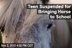 Teen Suspended for Bringing Horse to School