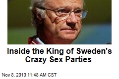 Inside the King of Sweden's Crazy Sex Parties