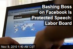 Labor Board: Facebook Gripes Are Protected Speech