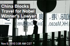 China Blocks Travel for Nobel Winner's Lawyer