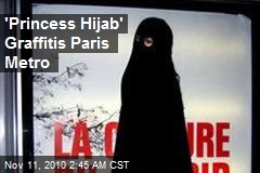 'Princess Hijab' Graffiti Artist Attacks Paris Metro