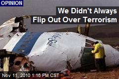 We Didn't Always Flip Out Over Terrorism