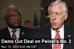Dems Cut Deal on Pelosi's No. 2