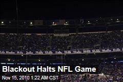 Blackout Halts NFL Game