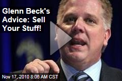 Glenn Beck: Sell Your Stuff to Prepare for Rising Prices (Video)