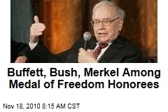 Medal of Freedom Honorees Include Warren Buffett, George HW Bush, Angela Merkel