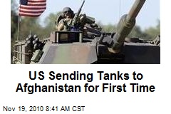 US Sending Tanks to Afghanistan for First Time