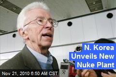 N. Korea Unveils New Nuke Plant