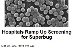 Hospitals Ramp Up Screening for Superbug