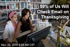 59% of Us Will Check Email on Thanksgiving