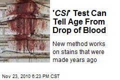 ' CSI ' Test Can Tell Age From Drop of Blood
