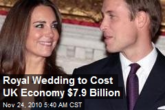 Royal Wedding to Cost UK Economy $7.9 Billion