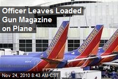 Officer Leaves Loaded Gun Magazine on Plane