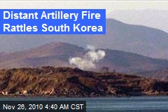 Distant Artillery Fire Rattles South Korea