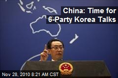 China: Time for 6-Party Korea Talks