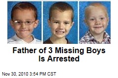 Father of 3 Missing Boys Is Arrested