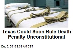 Texas Could Soon Rule Death Penalty Unconstitutional