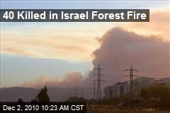 40 Killed in Israel Forest Fire