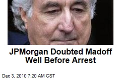JPMorgan Doubted Madoff Well Before Arrest