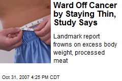 Ward Off Cancer by Staying Thin, Study Says