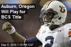 Auburn, Oregon Will Play for BCS Title
