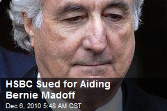 HSBC Sued for Aiding Madoff