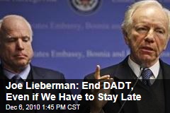 Don't Ask, Don't Tell Repeal: Joe Lieberman Says End DADT Even if Senate Must Stay Late to Do So