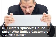 'Explosive' Bullying Online Vendor Busted