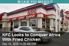 KFC Looks to Conquer Africa With Fried Chicken