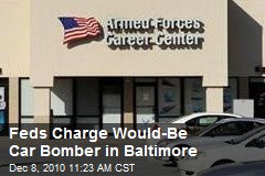 Feds Charge Would-Be Car Bomber in Baltimore