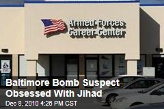 Baltimore Bomb Suspect Obsessed With Jihad