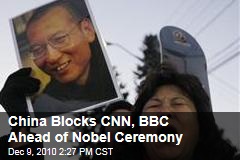 China Blocks CNN, BBC Ahead of Nobel Ceremony