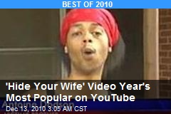 'Hide Your Wife' Vid Year's Most Popular on YouTube