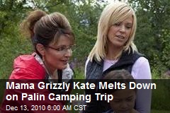 Control Freak Kate-zilla Comes Out on Palin Camping Trip