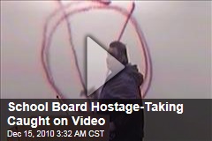 School Board Hostage-Taking Caught On Video