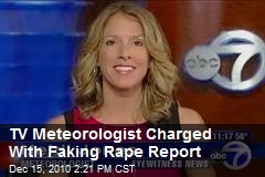 TV Meteorologist Charged With Faking Rape Report