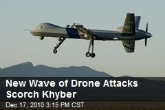 New Wave of Drone Attacks Scorch Khyber