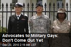Advocates to Military Gays: Don't Come Out Yet