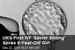 UK's First IVF 'Savior Sibling' Saves 9-Year-Old Girl