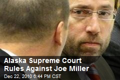 Alaska Supreme Court Rules Against Joe Miller