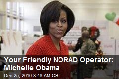 Your Friendly NORAD Operator: Michelle Obama