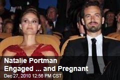Natalie Portman Engaged ... and Pregnant