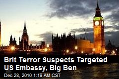 Brit Terror Suspects Targeted US Embassy, Big Ben