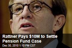 Rattner Pays $10M to Settle Pension Fund Case