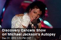 Discovery Cancels Show on Michael Jackson's Autopsy